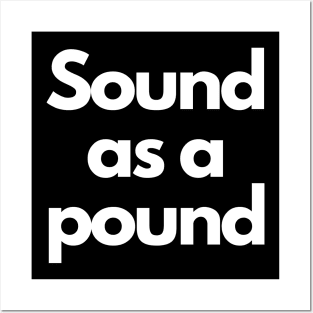 Sound As A Pound Posters and Art